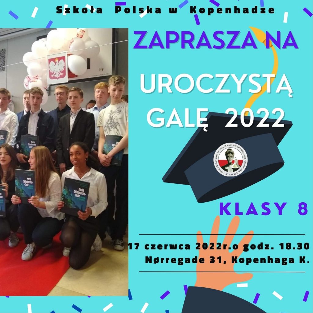 Uroczysta Gala 2022 klasy 8 Szkoły Polskiej w Kopenhadze – zaproszenie!