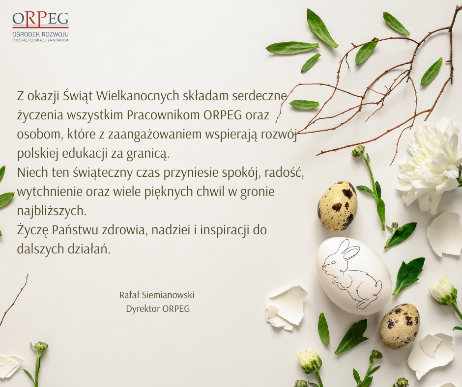 Życzenia wielkanocne dyrektora ORPEG Pana Rafała Siemianowskiego