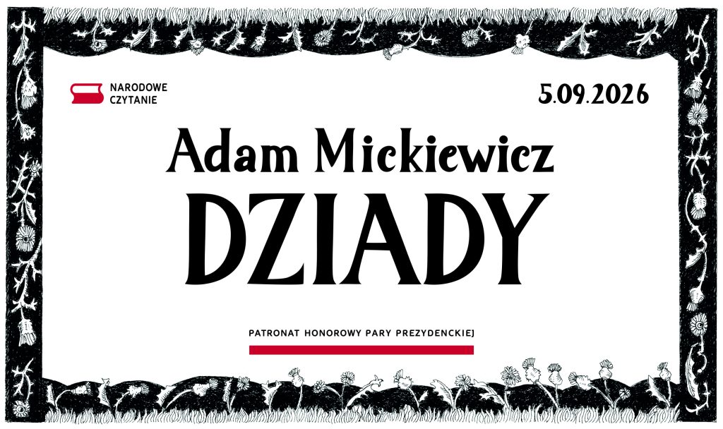 Narodowe Czytanie 2026 – Adam Mickiewicz „Dziady”